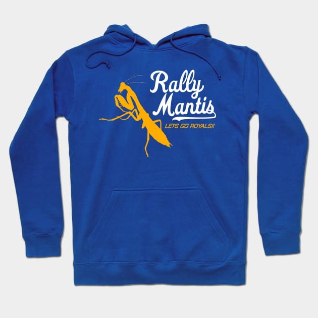 rally mantis kc royals Hoodie by ilovemubs